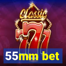 55mm bet